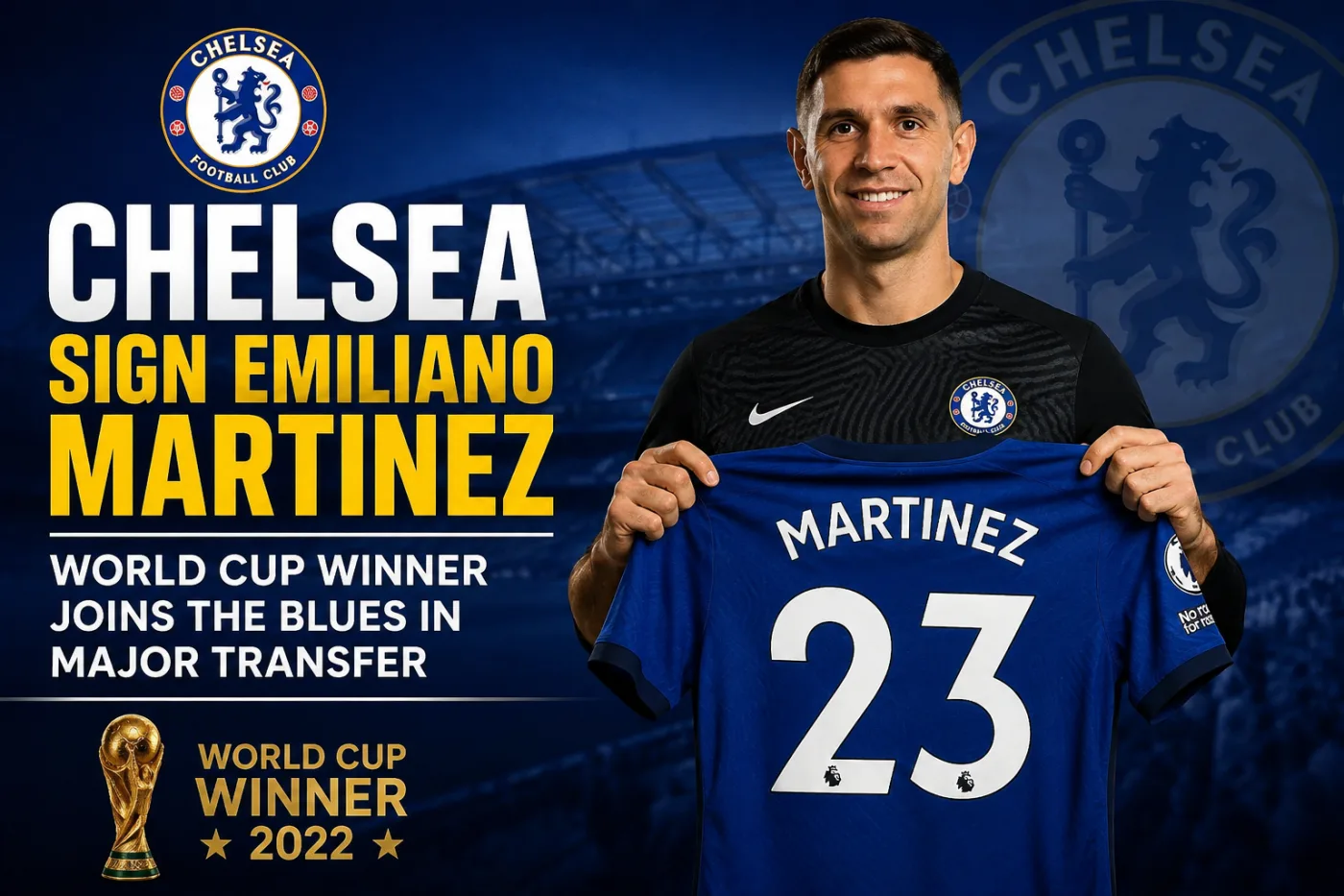 Chelsea Sign Emiliano Martinez from Aston Villa World Cup Winner Joins the Blues in Major Transfer